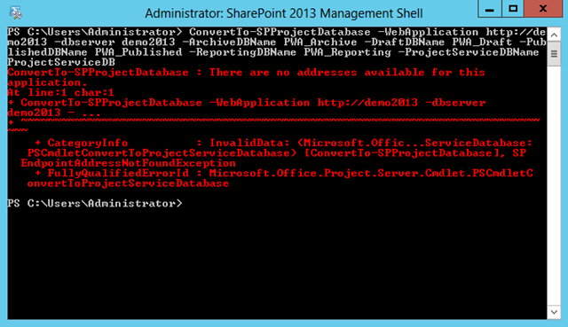 ConvertTo-SPProjectDatabase returns a 'There are no addresses avaialble for this application' error